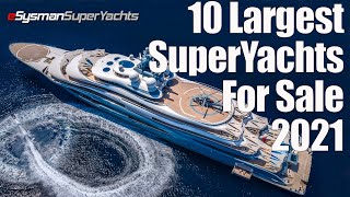 10 Largest SuperYachts for sale: 2021