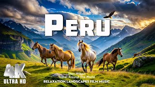 PERU 4K - Explore the Hidden Gems of PERU in 4K - Scenic Relaxation Film