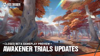 Awakener Trials Update // Gameplay Preview - Fate Trigger