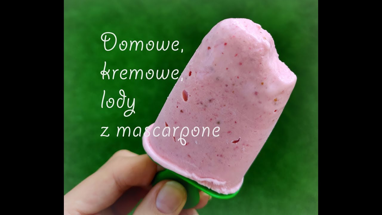 Lody Owocowe Z Mascarpone Youtube