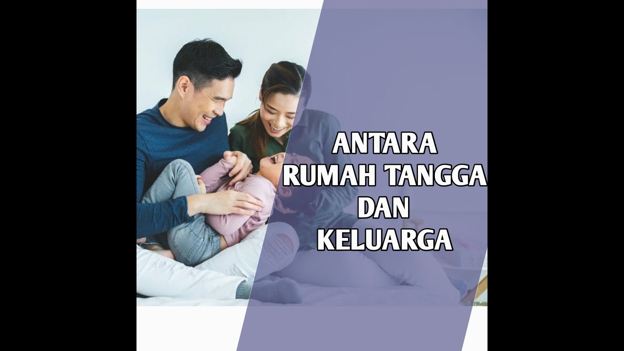 Antara Rumah Tangga dan Keluarga YouTube