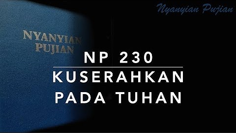 Thumbnail of NP 230 — Kuserahkan Pada Tuhan