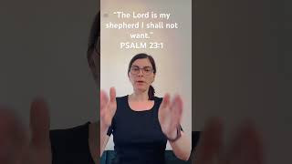 Learn Bible verses in ASL. PSALM 23:1 “ The Lord is my shepherd I shall not want.”