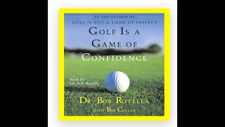 Golf is game of Confidence - Dr Bob Rotella