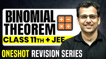 BINOMIAL THEOREM: Complete Chapter in 1 Video || Concepts+PYQs || Class 11 JEE