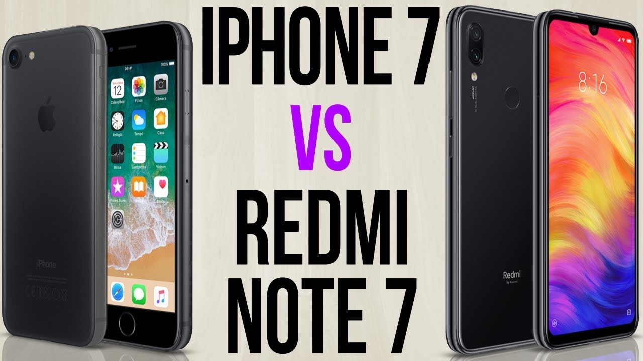 Redmi Note 7 Vs Iphone 7