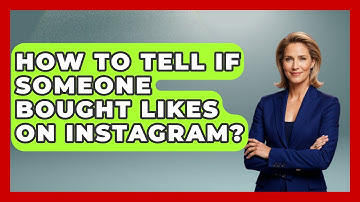 How To Tell If Someone Bought Likes On Instagram? - Everyday-Networking