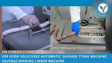 VER Food Solutions Automatic Sausage Tying Machine Sausage Binding Linker Machine