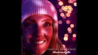 Caroline Gustavsson   Christmas Lights  Short Teaser