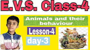 EVS//class-4//lesson-4//animals and their behaviour//by Google girl Aarohi singh