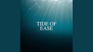 Tide of Ease