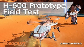 Robocraft gameplay Rail Heli H-600 2/11/16 H-600 Prototype Field Test