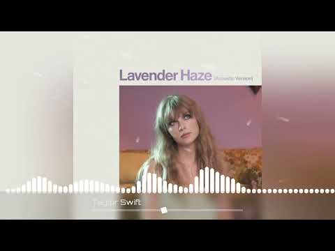 Taylor Swift - Lavender Haze (Acoustic) (Slowed and Reverb)
