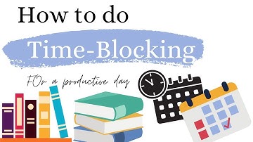 Time Blocking for Beginners| Easy steps for Time Blocking