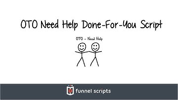 OTO Need Help Done-For-You Script - FunnelScripts.com