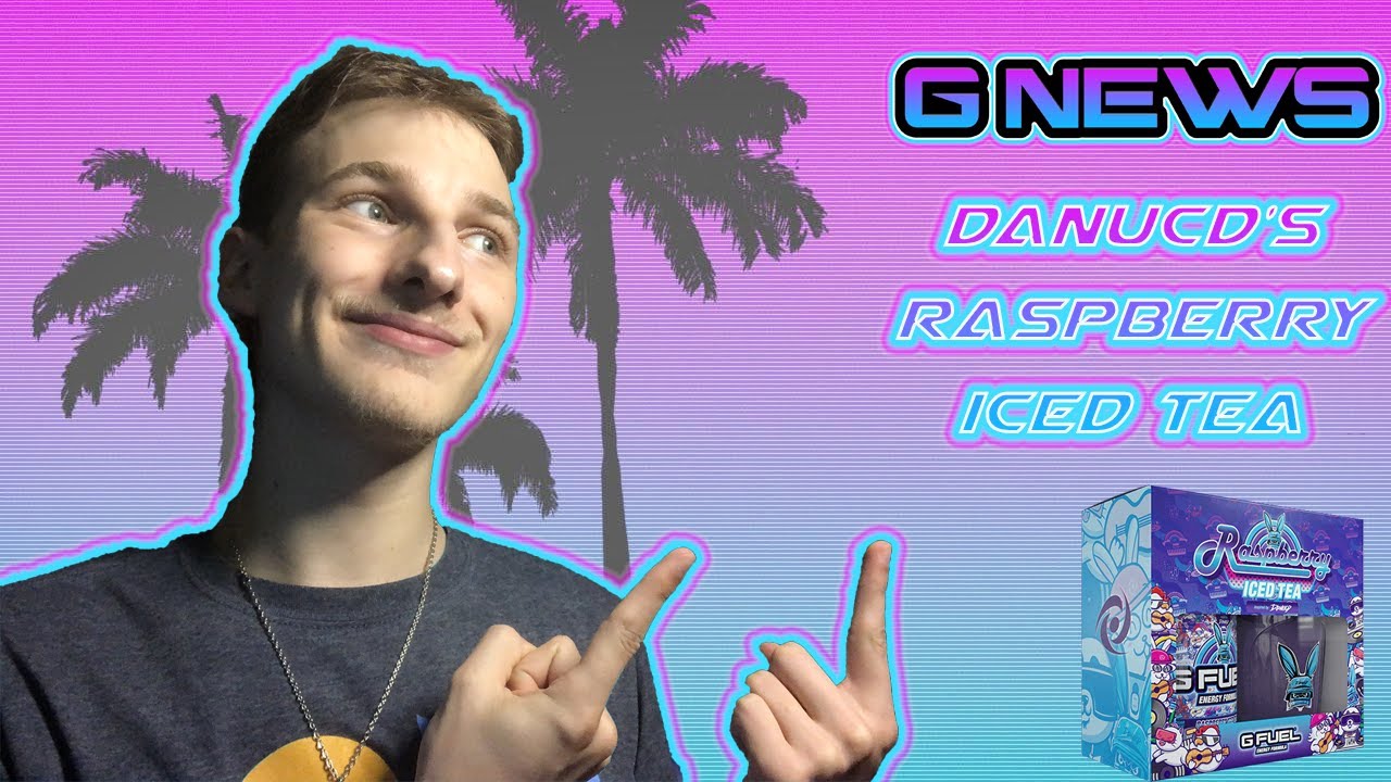 G-NEWS | DANUCD'S RASPBERRY ICED TEA!!! | GFUEL |