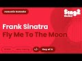 Frank Sinatra - Fly Me To The Moon (Karaoke Piano) Key of A