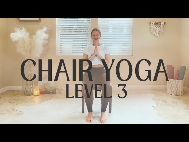 Yoga with a Chair Level 1 – Class 3