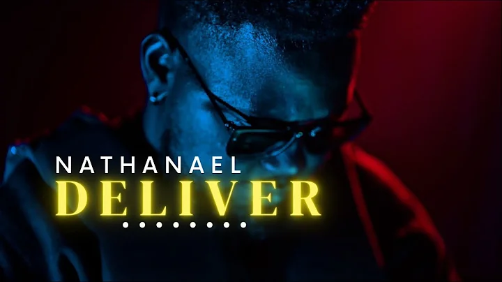 Nathanael - Deliver (Official Music Video)