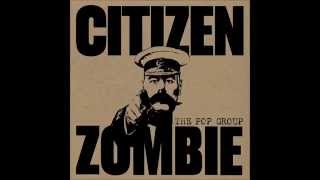 The Pop Group - Citizen Zombie chords