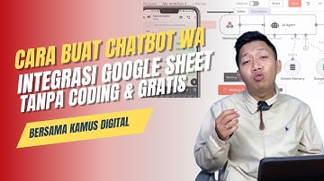 Cara Buat Chatbot WA Otomatis Integrasi Google Sheet Tanpa Coding & 100% Gratis