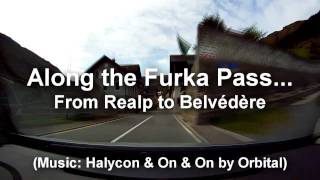 Along the Furka Pass / Orbital - Halcyon &amp; On &amp; On