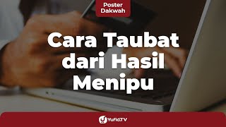 Cara Taubat dari Hasil Menipu - Poster Dakwah Yufid.TV