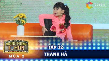 Người hùng tí hon 2| tập 12: Thanh Hà khiến hàng triệu khán giả phát cuồng vì diễn xuất thần