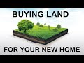 Buying Land for Your New Home, Part I