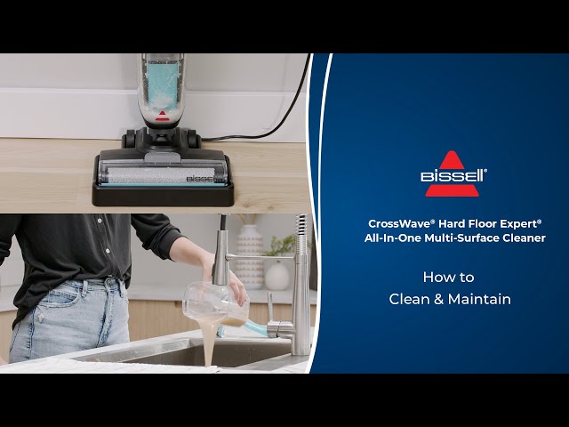 How To Clean & Maintain  CrossWave® Hard Floor Expert All-In-One Multi- Surface Cleaner 