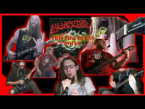 Killswitch Engage - This Fire Burns (Cover)