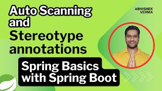 Chapter-06: AutoScanning and Stereotype annotations | Spring and Spring Boot Annotations