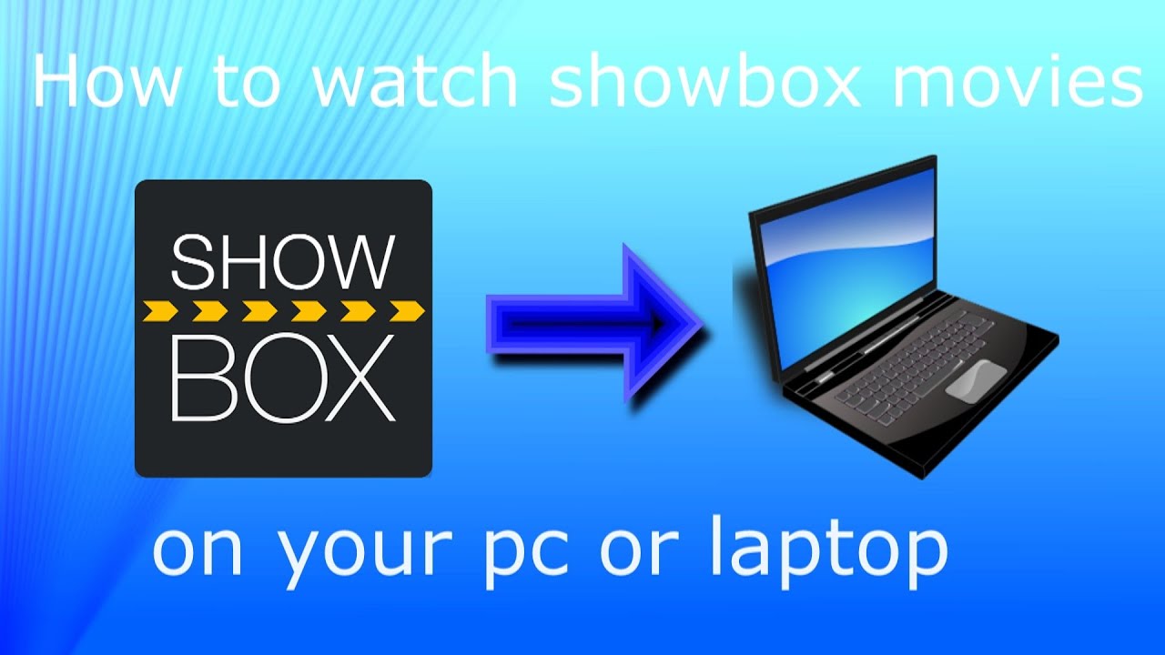 How to watch Showbox movies/TV Shows on your PC (Without ...