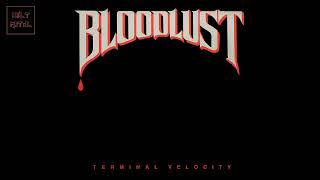 Bloodlust - Terminal Velocity (Full Album)