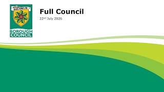 Full Council 22nd July 2026