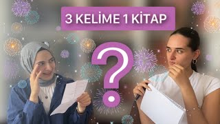 3 Kelime 1 Kitap Arkadaşım Tahmin Edebilecek Mi?