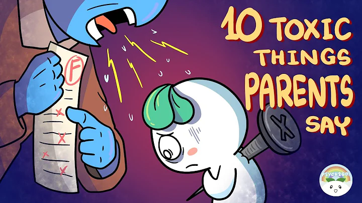 10 Toxic Things Parents Say