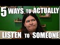 5 Tips for How to Actually Be a Good Listener