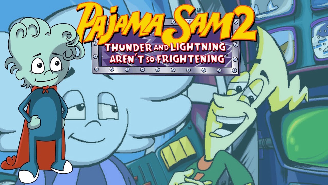 Pajama Sam 2 | Let's Play Thunder and Lightning Aren't So Frightening