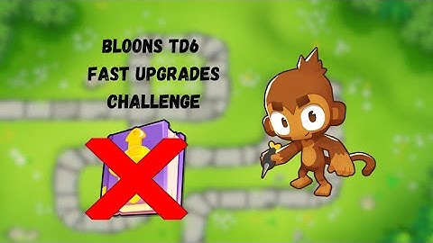 Fast upgrades btd6 challenge NO MONKEY KNOWLEDGE(optional