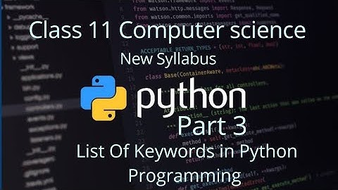 #cbse #class11 #cs class 11 computer science List Of Keywords in python Programming - Mayank Purohit