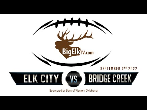 Week 1 | Elk City Football @ Bridge Creek High School | Sept  2, 2022