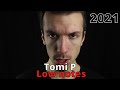 Tomi P low notes 2021