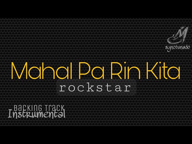 MAHAL PA RIN KITA [ ROCKSTAR ] INSTRUMENTAL | MINUS ONE class=