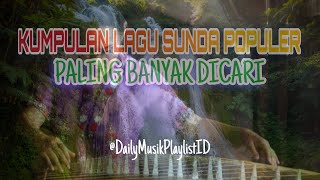 Kumpulan Lagu Sunda Populer Paling Banyak Dicari 2025  Nonstop  Album Terbaik kacapi Suling