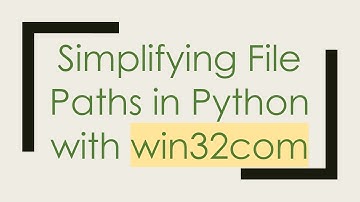 Simplifying File Paths in Python with win32com