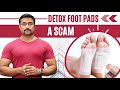 DETOX FOOT PADS - A SCAM EXPOSED