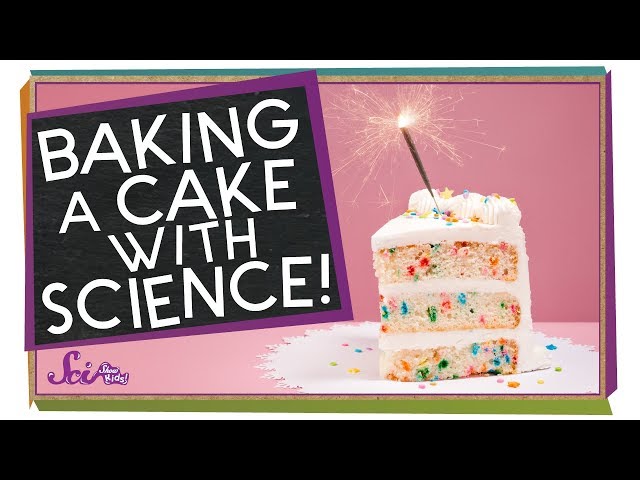 Baking a Cake Using Science