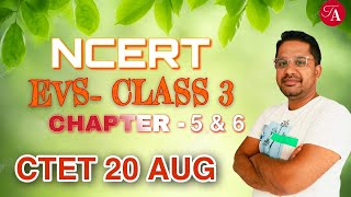 NCERT EVS | CLASS 3 | CHAPTER 5 & 6 | CTET 20 AUG 2023  | THE AVYAAN | BY AVINASH SIR