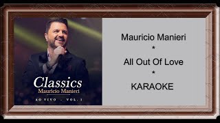 Mauricio Manieri - All Out Of Love (DVD Classics Ao Vivo) - KARAOKÊ